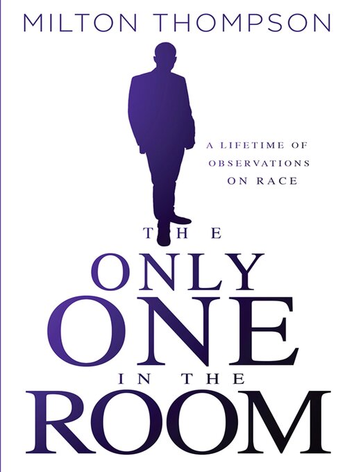 Title details for The Only One In the Room by Milton Thompson - Available